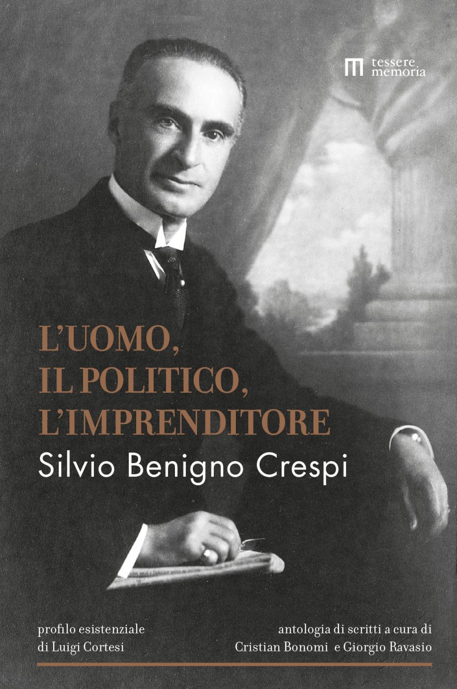 PUBBLICAZIONE Silvio Benigno Crespi: l'uomo, il politico, l'imprenditore.